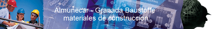 Almunecar - Granada Baustoffe 
materiales de construccion