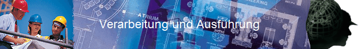 Verarbeitung und Ausführung